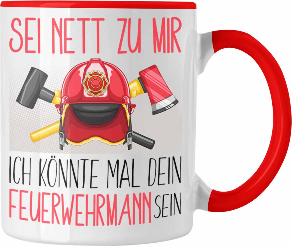 Trendation - Feuerwehrmann Ausbildung Tasse Geschenk Feuerwehr Geschenkidee Sei Nett Zu Mir Ich Könnte Mal Dein Feuerwehrmann Sein (Rot)