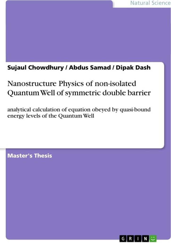Nanostructure Physics of non-isolated Quantum Well of symmetric double barrier