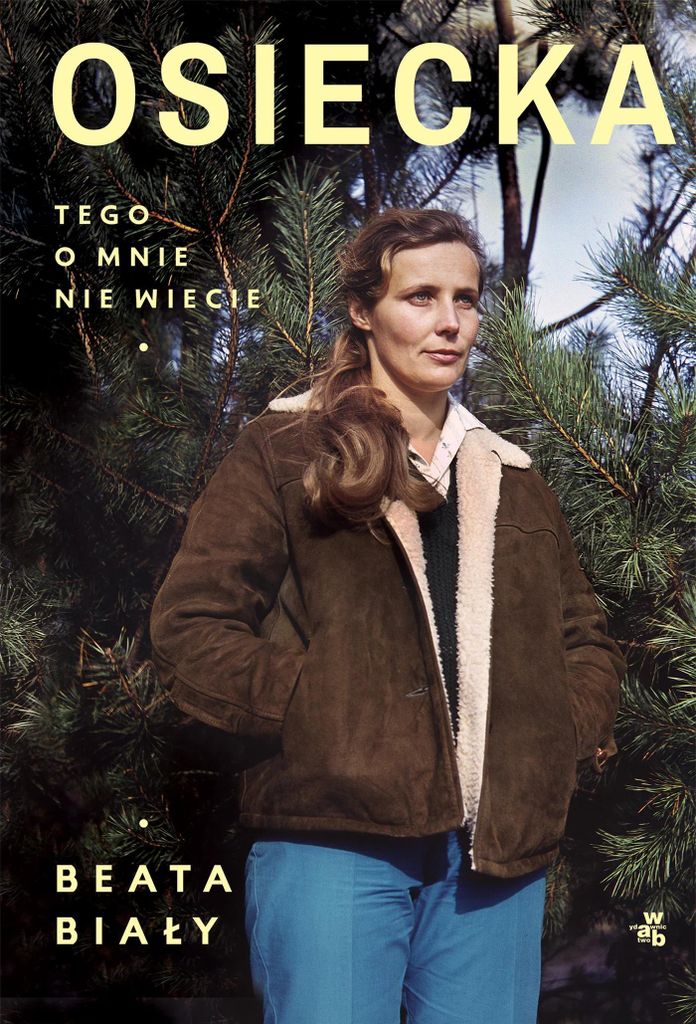 Osiecka. Tego O Mnie Nie Wiecie