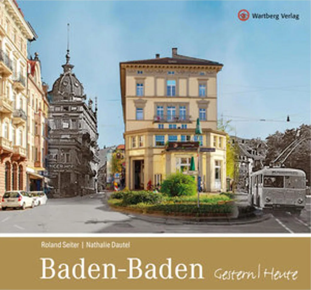 Album Photo Baden-Baden Gestern/Heute : Évolution d'une Ville de Luxe