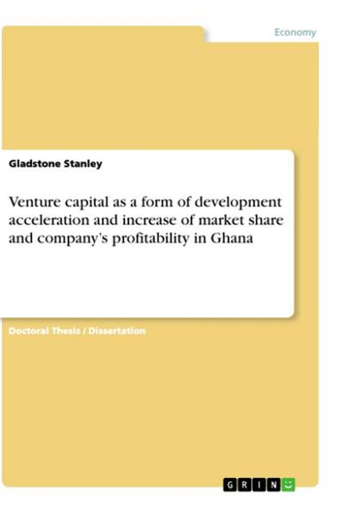 Venture capital as a form of development acceleration and increase of market share and company's profitability in Ghana