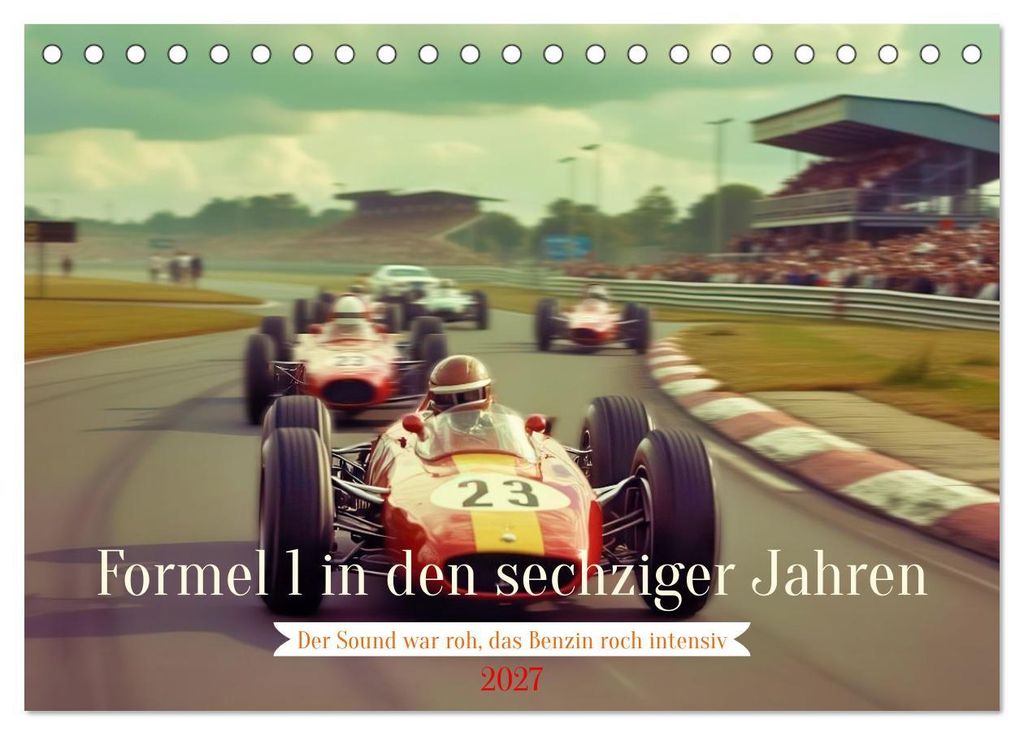 Formel 1 in den sechziger Jahren (Tischkalender 2027 DIN A5 quer), CALVENDO Monatskalender