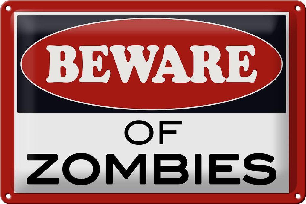 Blechschild Hinweis 30x20cm of Zombies