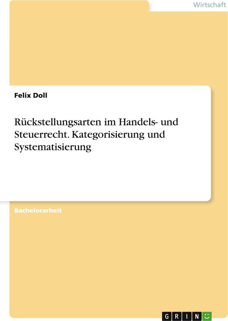 Rückstellungsarten im Handels- und Steuerrecht. Kategorisierung und Systematisierung