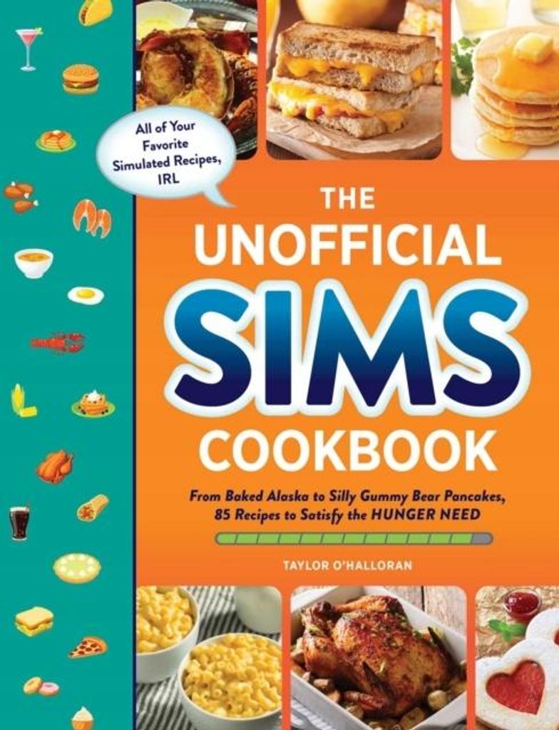 Das inoffizielle Sims-Kochbuch: Von Baked Alaska bis