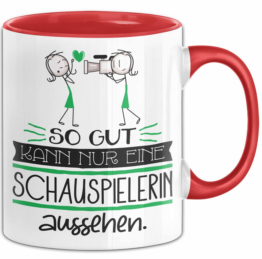Schauspielerin Geschenk Tasse So Gut Kann Nur Eine Schauspielerin Aussehen Geschenkidee Geburtstag Weihnachten Lustig (Rot)
