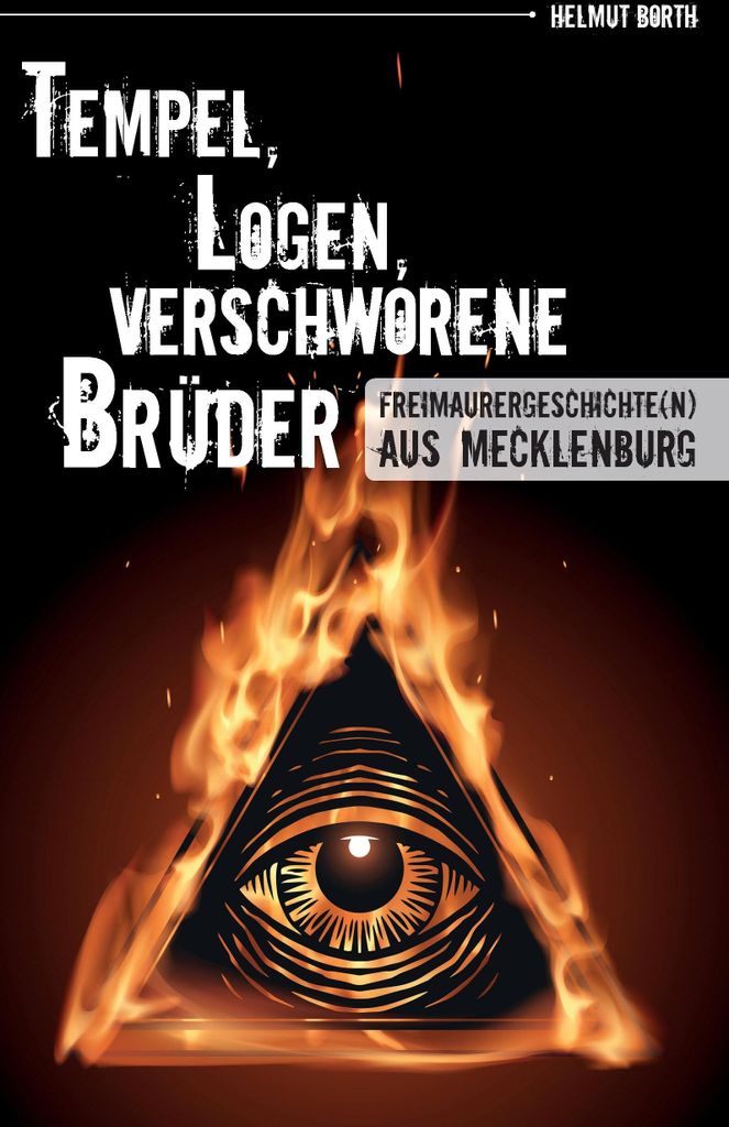Tempel, Logen, verschworene Brüder