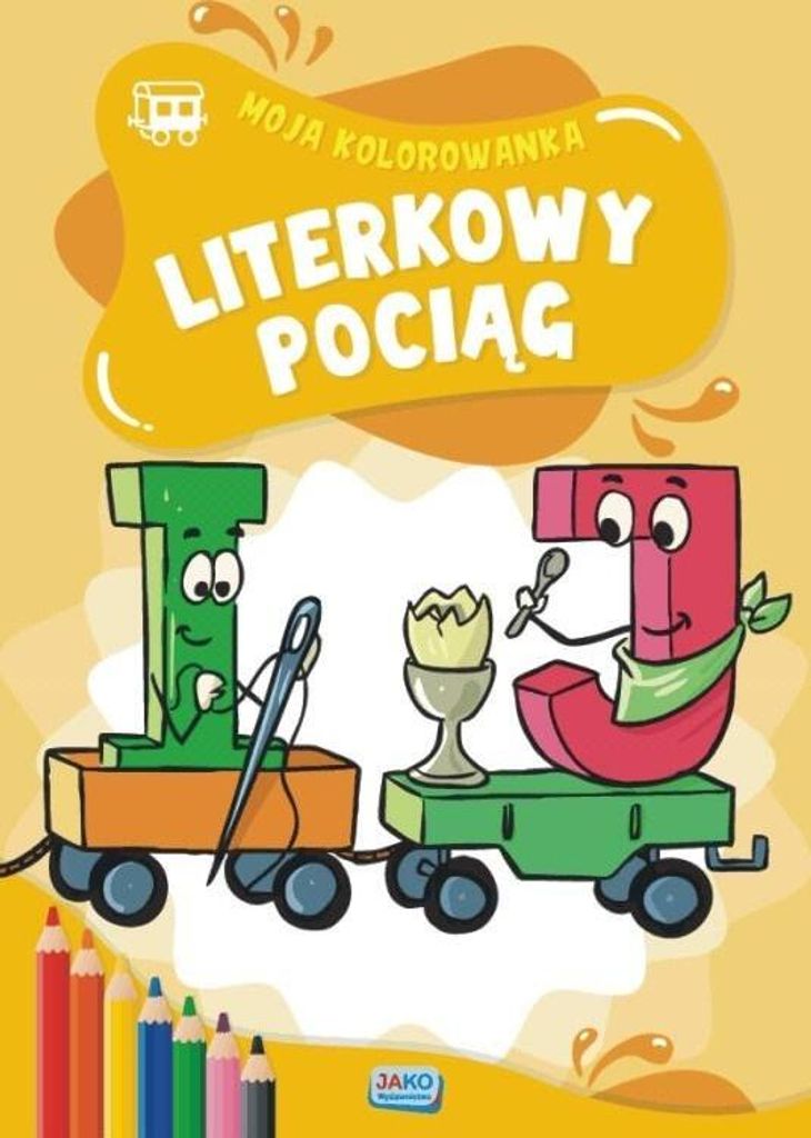 Moja Kolorowanka. Literkowy Pociąg