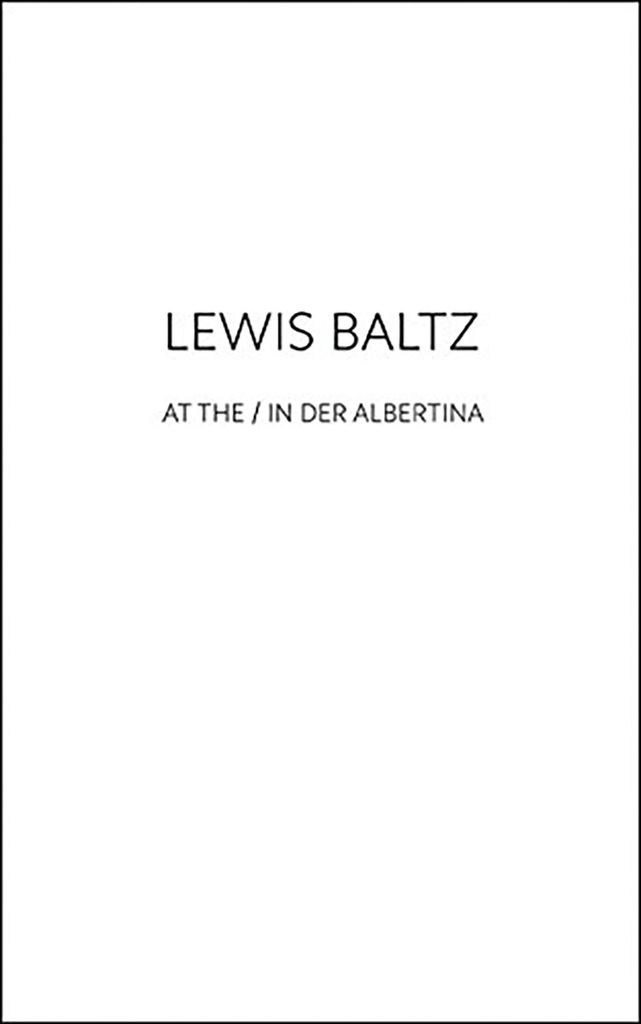 Lewis Baltz at the / in der Albertina