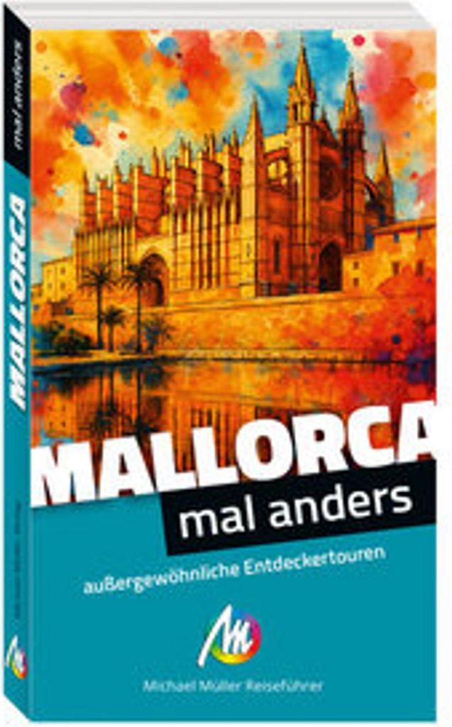 Mallorca - mal anders MICHAEL MÜLLER REISEFÜHRER