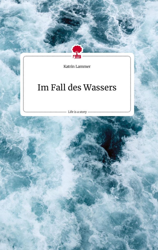 Im Fall des Wassers. Life is a Story - story.one
