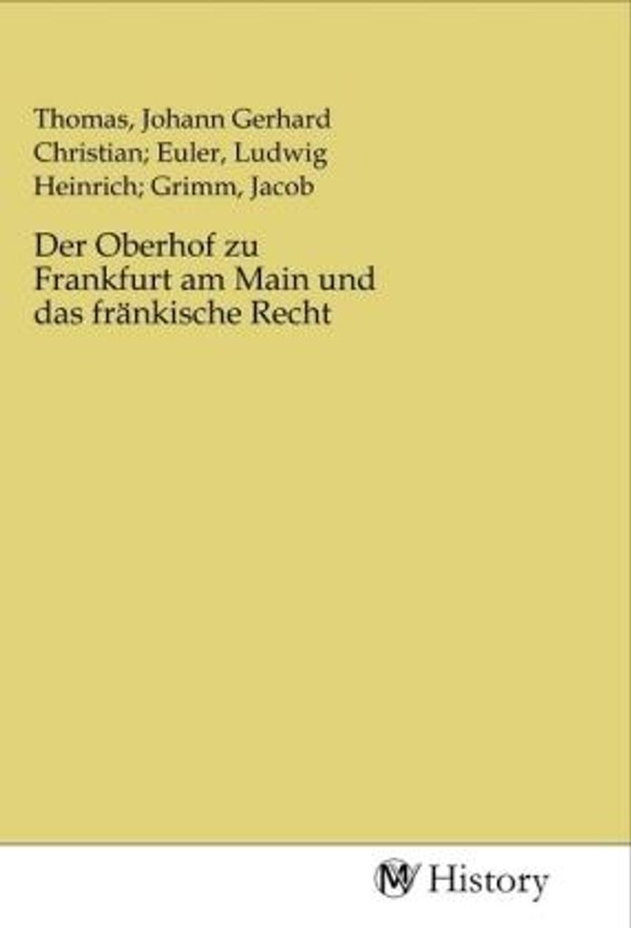 Der Oberhof zu Frankfurt am Main und das fränkische Recht