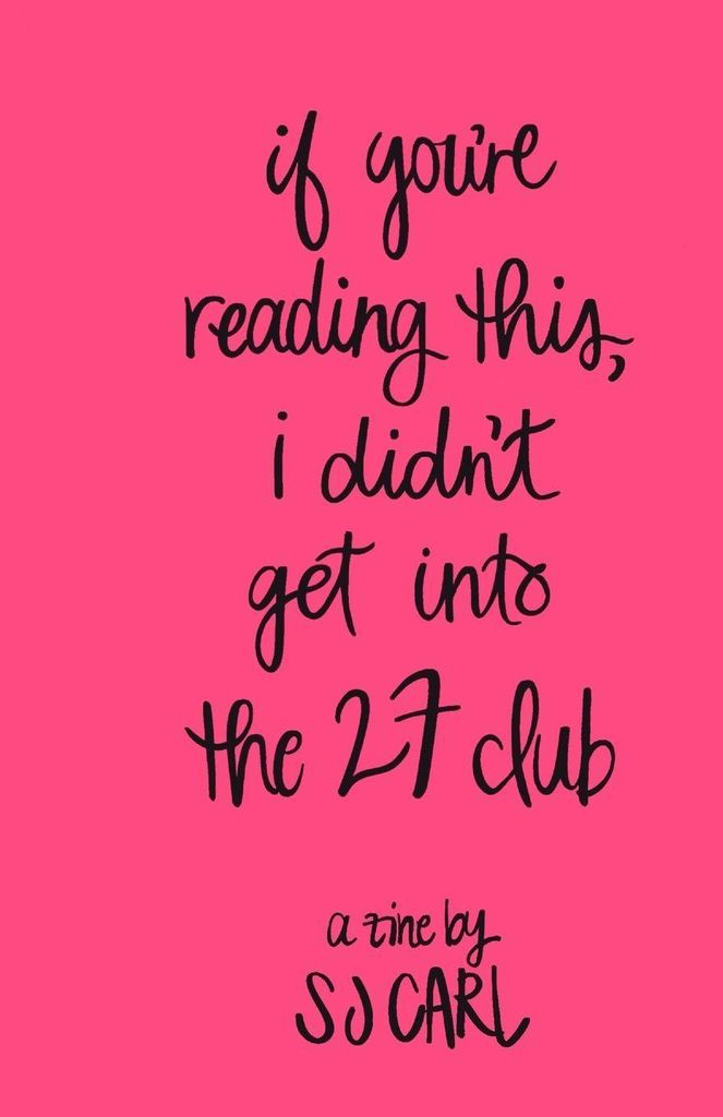 If You're Reading This, I Didn't Get Into The 27 Club