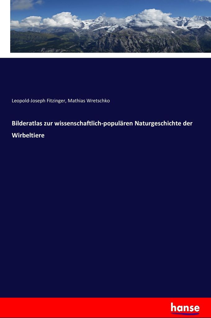 Bilderatlas zur wissenschaftlich-populären Naturgeschichte der Wirbeltiere