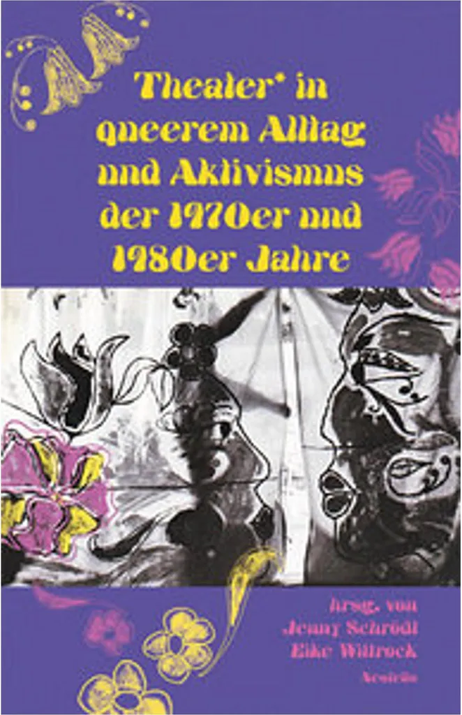 Archives théâtre queer : comblez vos lacunes sur l'activisme 1970-80