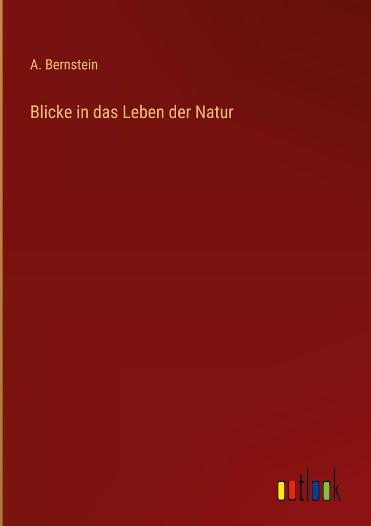 Blicke in das Leben der Natur
