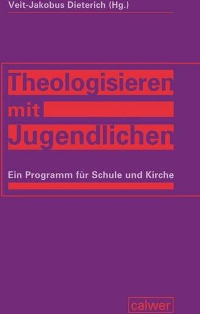 Theologisieren mit Jugendlichen