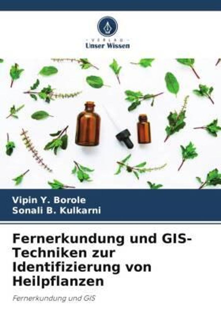 Fernerkundung und GIS-Techniken zur Identifizierung von Heilpflanzen