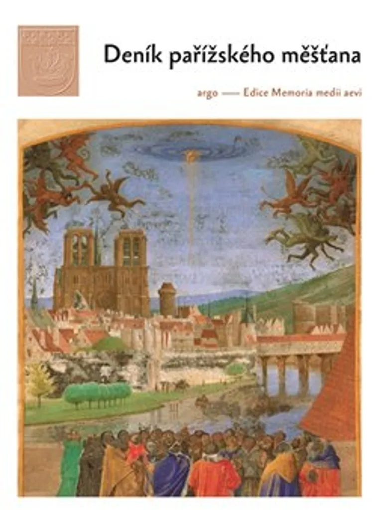 Deník pařížského měšťana : Journal d'un Bourgeois de Paris Moyen Âge