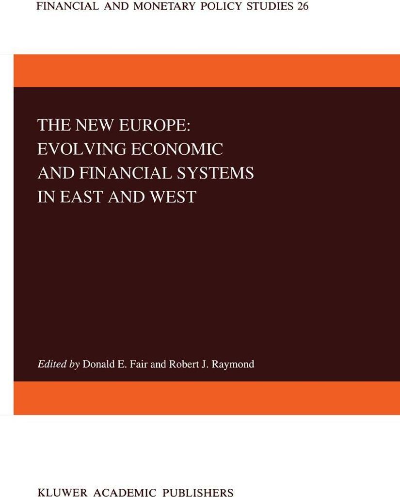 The New Europe: Evolving Economic and Financial Systems in East and West