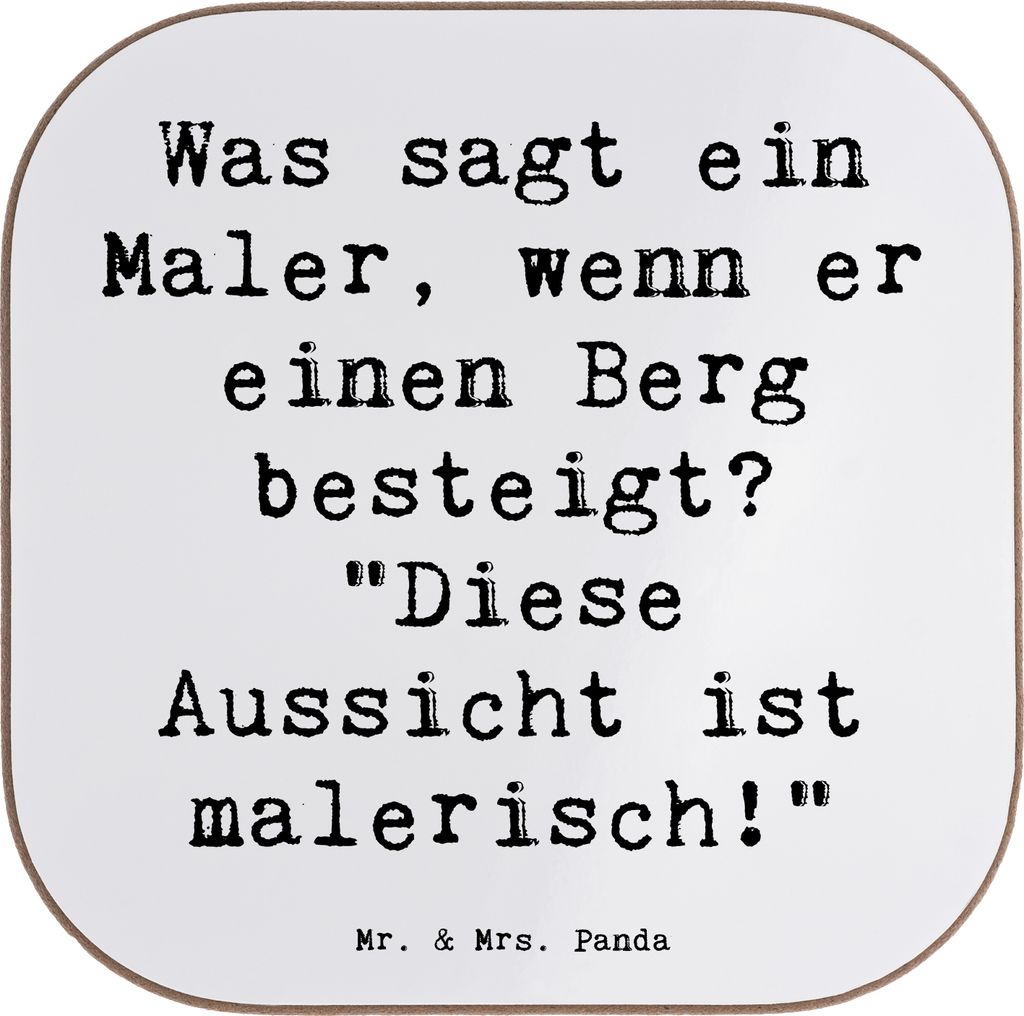 Mr. & Mrs. Panda Tassenuntersetzer Spruch Maler Aussicht - Weiß - Geschenk, Was sagt ein, Berufe, Tischuntersetzer, Muster, Untersetzer für Gläs...