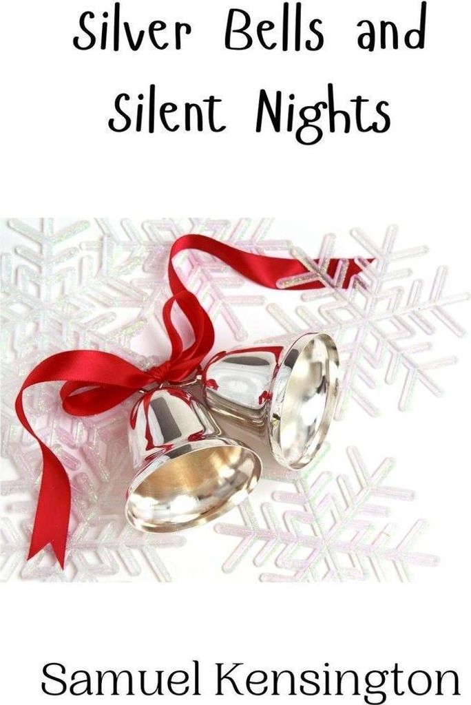 Silver Bells and Silent Nights