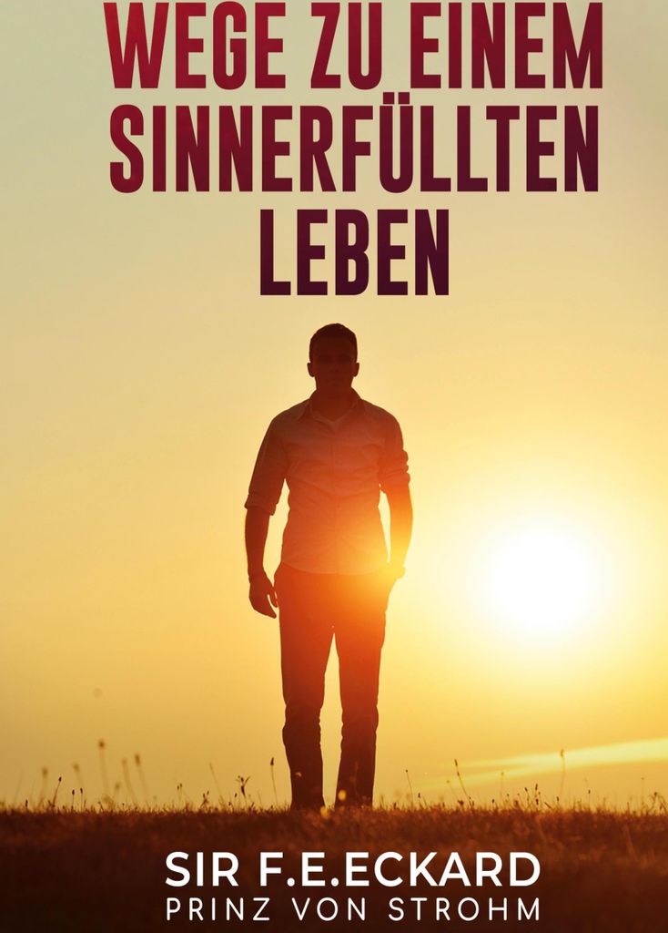 Wege zu einem sinnerfüllten Leben