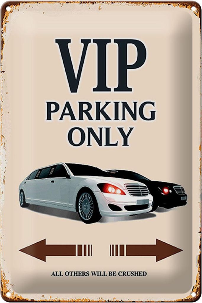 Blechschild Spruch 20x30cm VIP Parking only all others will