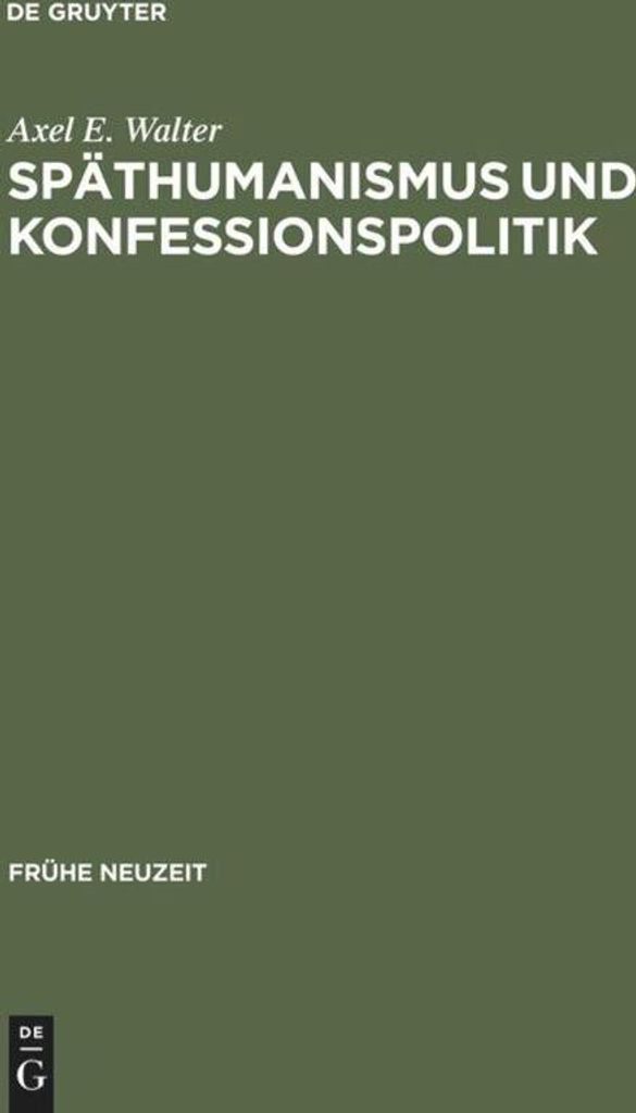 Späthumanismus und Konfessionspolitik