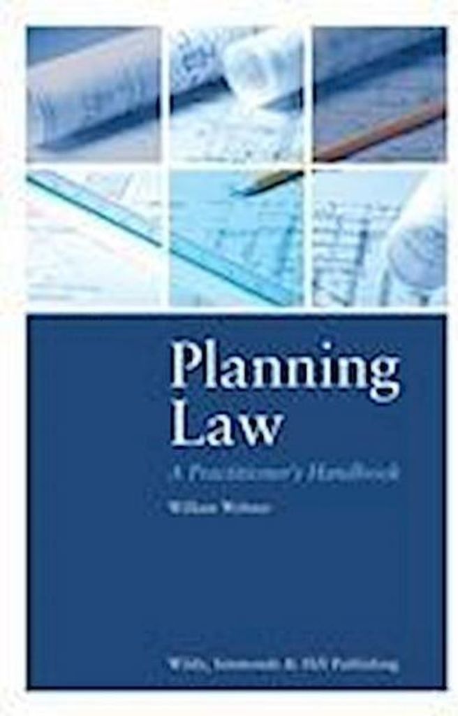 Planning Law: A Practitioner's Handbook