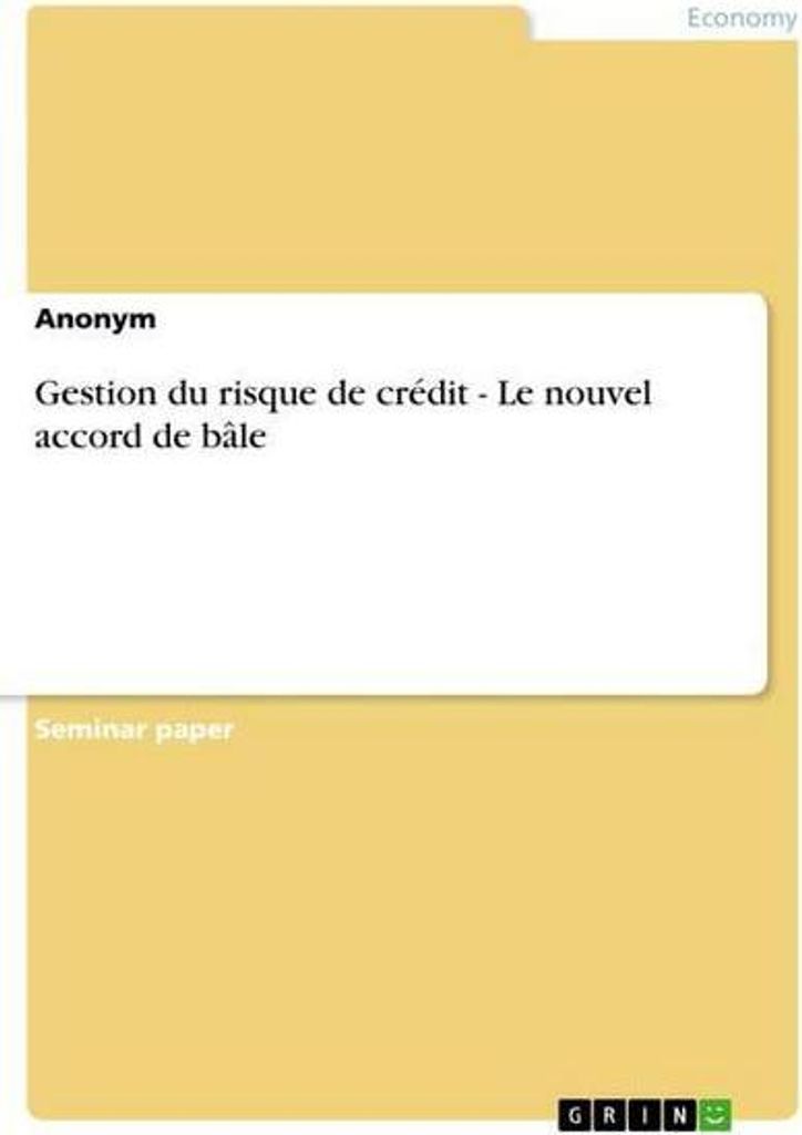 Gestion du risque de crédit - Le nouvel accord de bâle