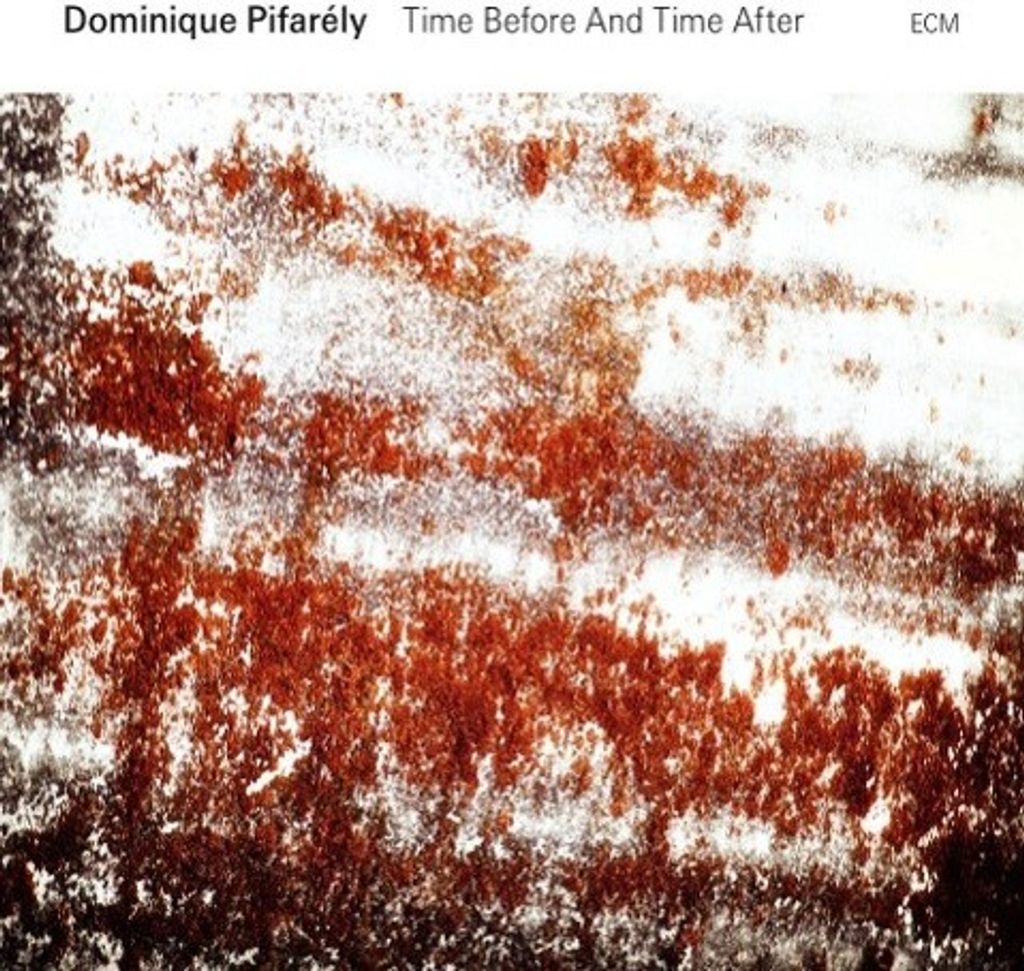Pifarely,Dominique-Time Before And Time After