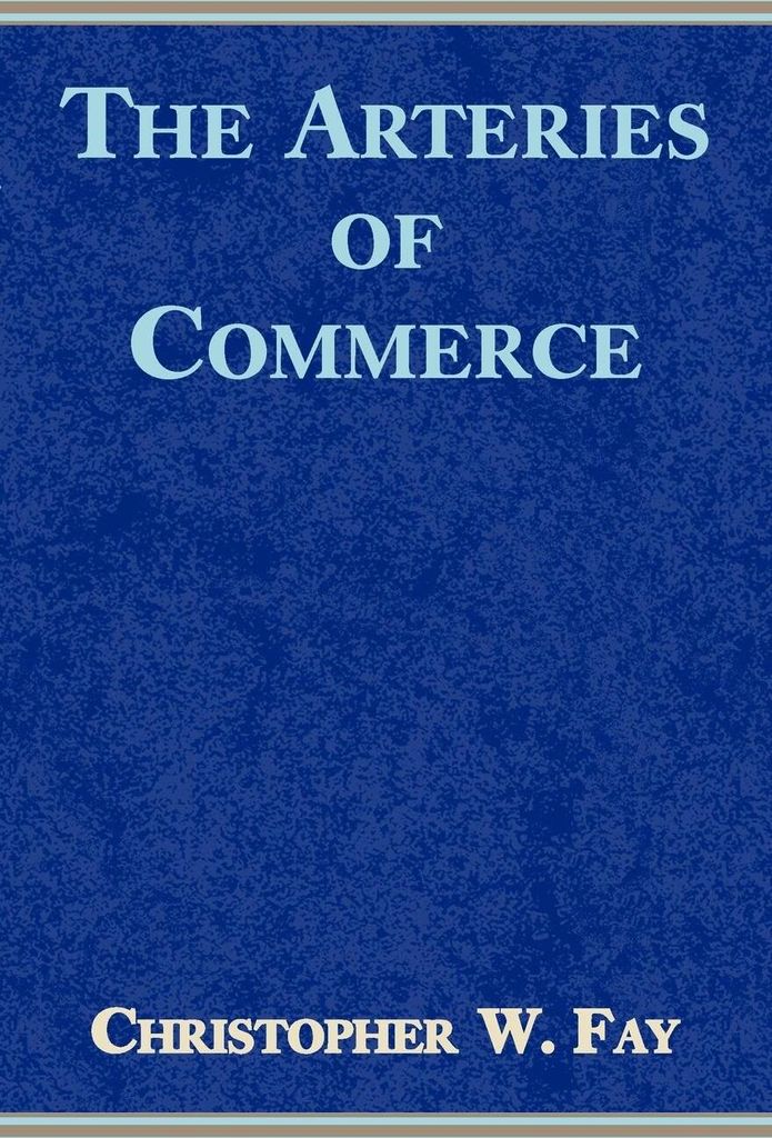 The Arteries of Commerce