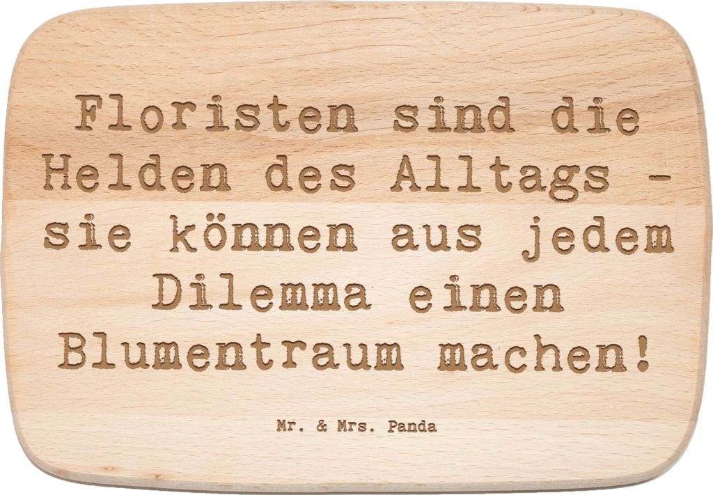 Mr. & Mrs. Panda Schneidebrett Holz Spruch Floristin Heldin - Transparent - Geschenk, Berufe, Beruf, schneidbrett, Sorgfalt, Frühstücksbrettchen,...