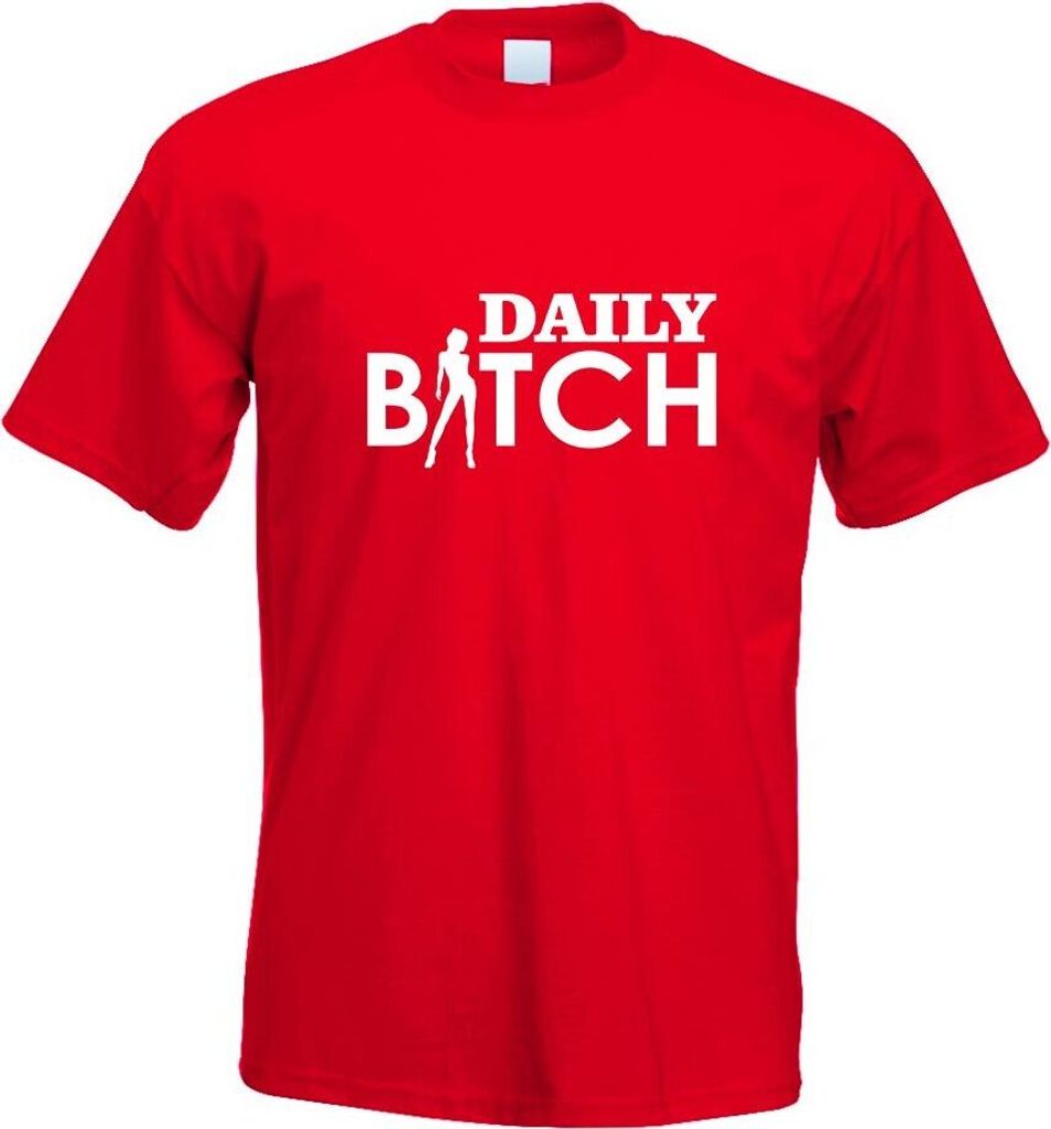 Kiwistar - T-Shirt - rot - Daily Bitch Motiv Bedruckt Funshirt Design Print - mit Motiv Bedruckt - Funshirt Design - Sport - Freizeit - Herren - M
