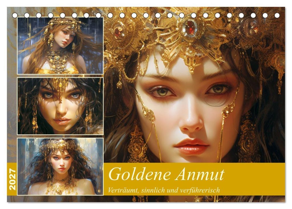 Goldene Anmut. Verträumt, sinnlich und verführerisch (Tischkalender 2027 DIN A5 quer), CALVENDO Monatskalender