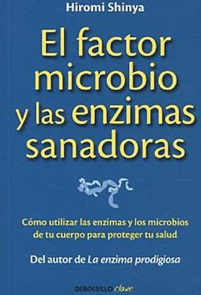 El factor microbio y las enzimas sanadoras (Clave)