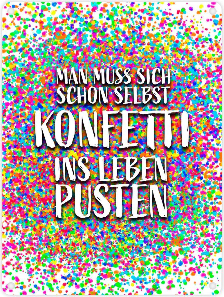 Man muss sich schon selbst Konfetti ins Leben pusten Produktbild 