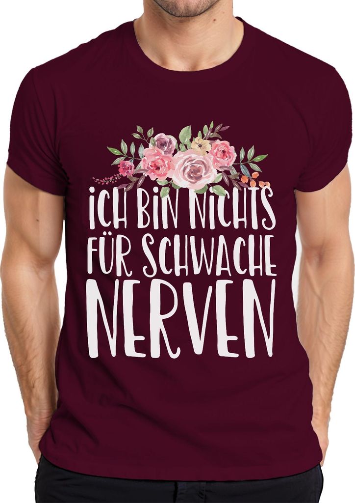 Ich bin nichts für schwache Nerven Witziger Spruch Statement Fun Herren T-Shirt, Burgundy, 3XL