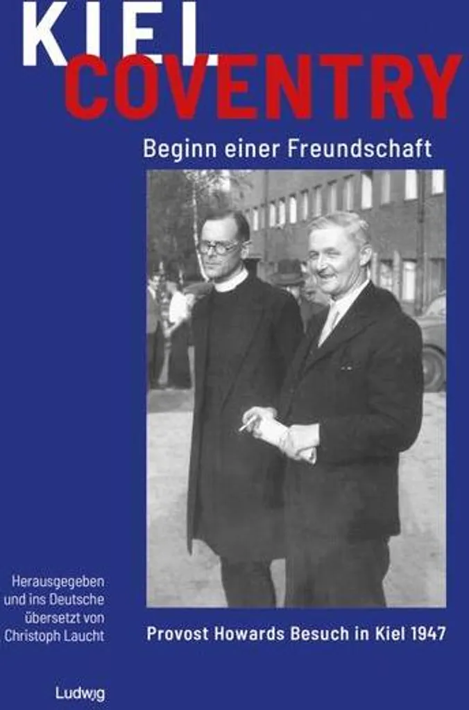 Livre Kiel Coventry 1947 début d'une amitié par Provost Howard
