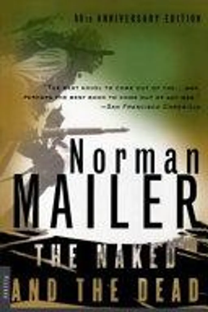 The Naked and the Dead Roman de Guerre pour Amateurs d'Histoire Vraie