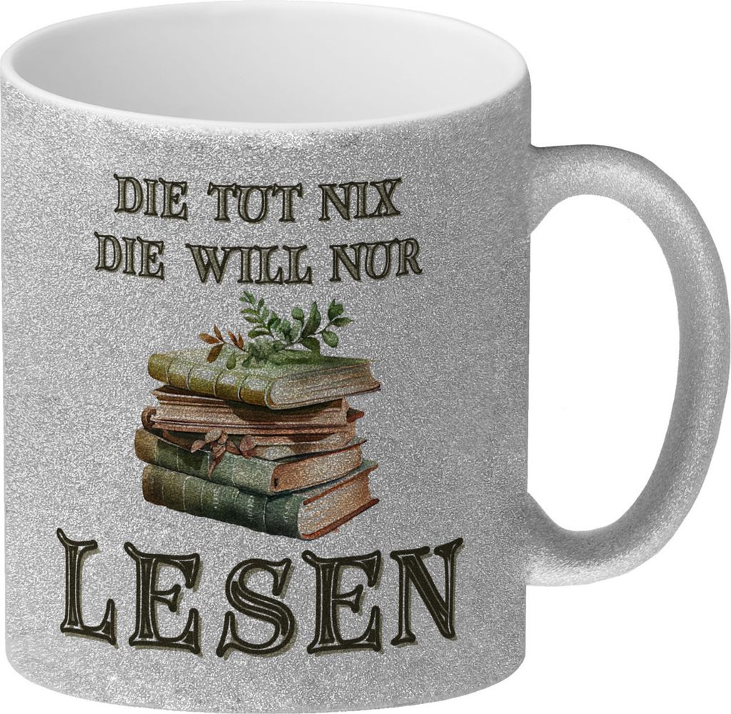 Bücher Glitzer-Kaffeebecher mit Spruch Die tut nix die will nur lesen