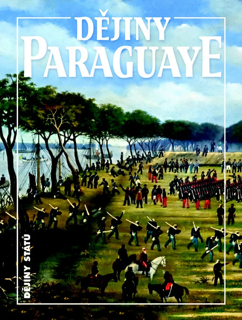 Livre d'histoire du Paraguay Dějiny Paraguaye par Bohumír Roedl