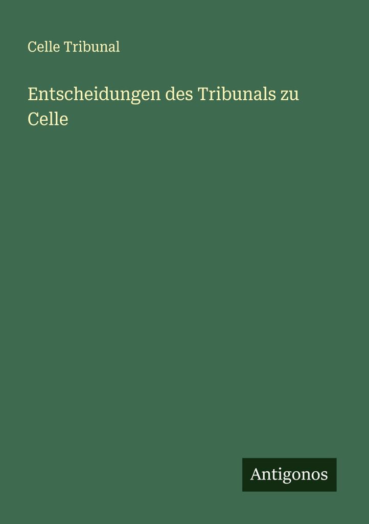 Entscheidungen des Tribunals zu Celle