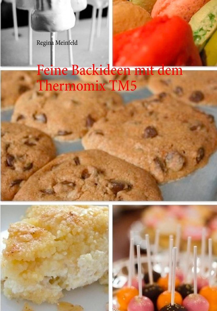Feine Backideen mit dem Thermomix TM5