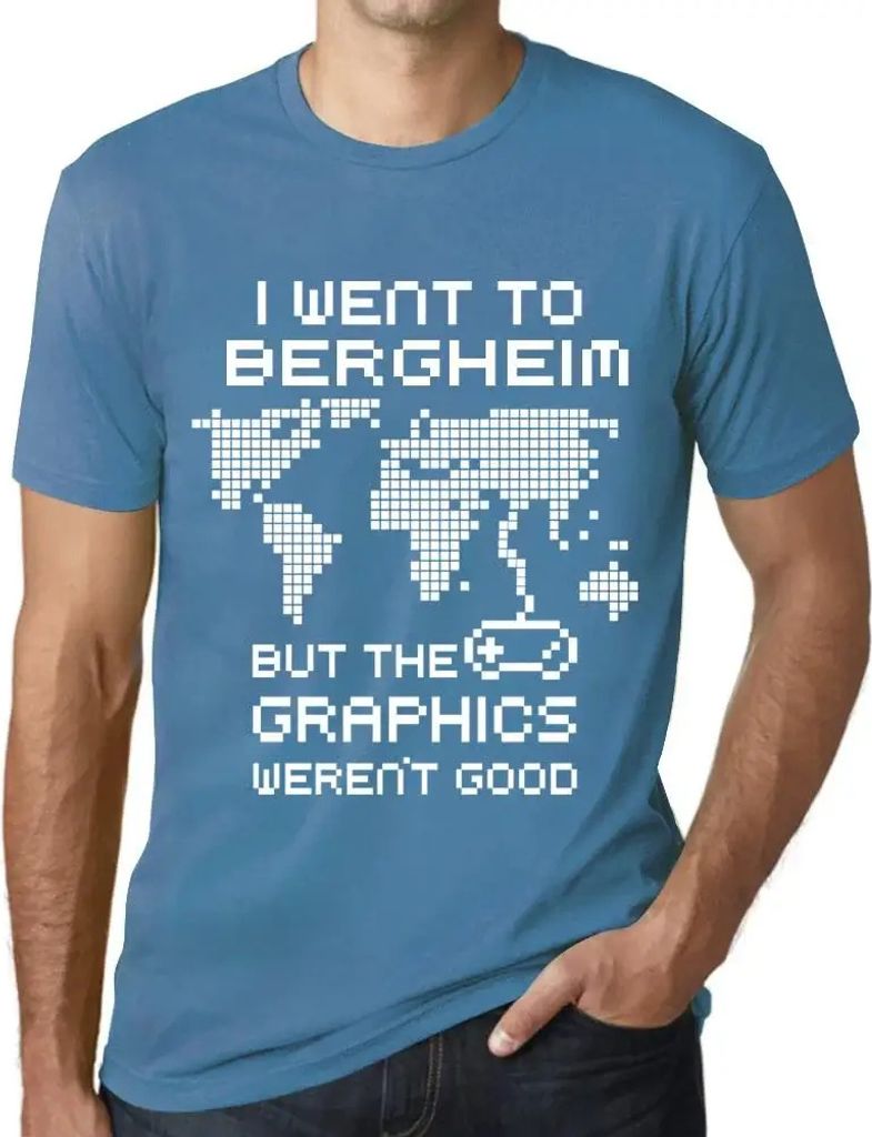 Herren Grafik T-Shirt Ich war in Bergheim aber die Grafik war nicht gut – I Went To Bergheim But The Graphics Weren’t Good – Öko-Verantwortlich