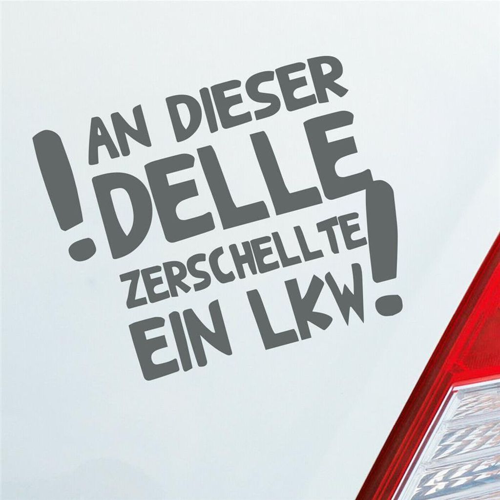 Auto Aufkleber An dieser Delle zerschellte ein LKW! 12,5x10 cm Grau Sticker Heckscheibenaufkleber