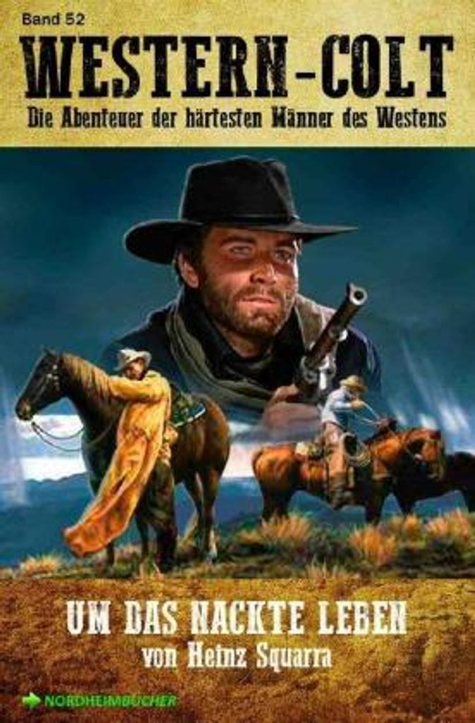WESTERN-COLT, Band 52: UM DAS NACKTE LEBEN