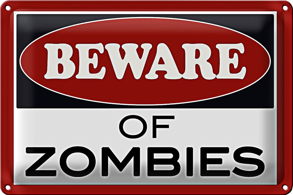 Blechschild Spruch 18x12cm of Zombies