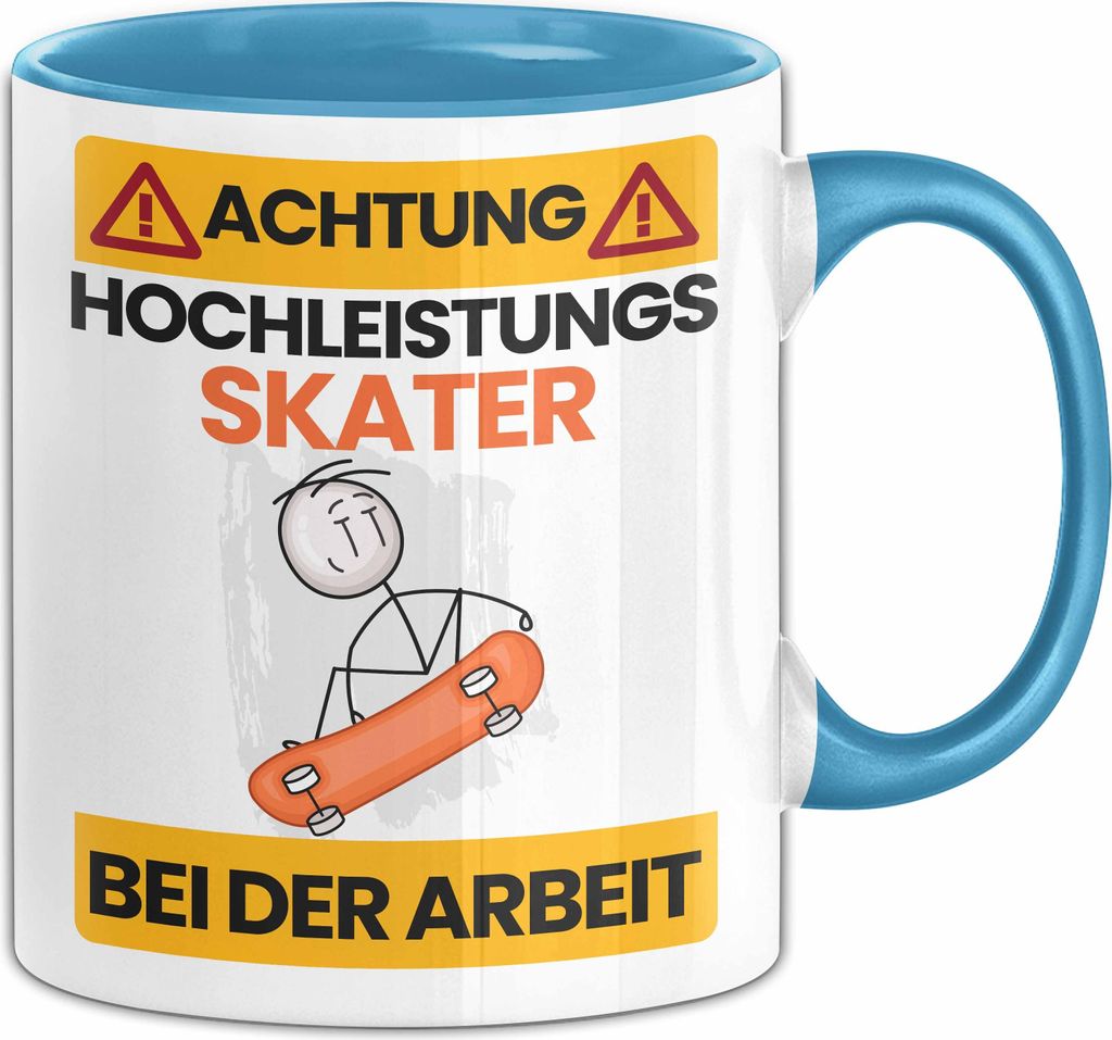 Skater Tasse Geschenk Lustiger Spruch Geschenkidee für Skater Achtung Hochleistungs Skater Bei Der Arbeit (Blau)